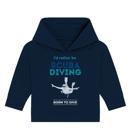 I&#39;d rather be Scuba Diving - Baby Organic Hoodie