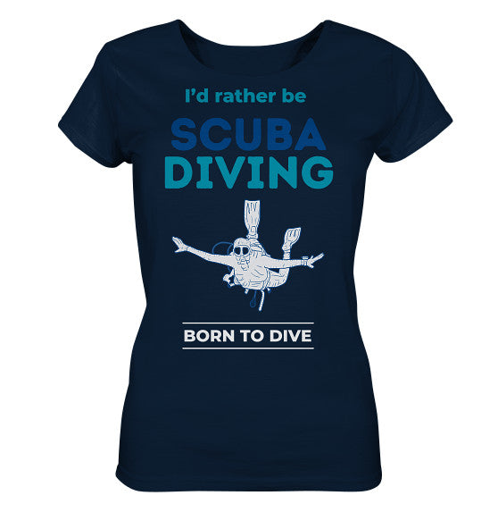 I'd rather be Scuba Diving - Ladies Organic Shirt