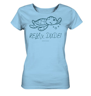 Relax Dude - Ladies Organic Shirt