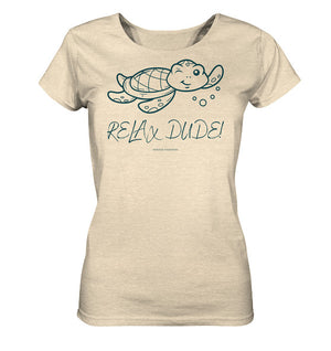 Relax Dude - Ladies Organic Shirt