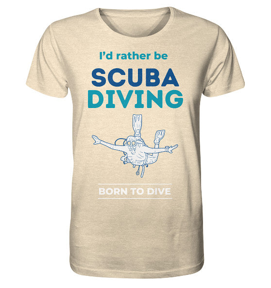 I'd rather be Scuba Diving - Organic Shirt